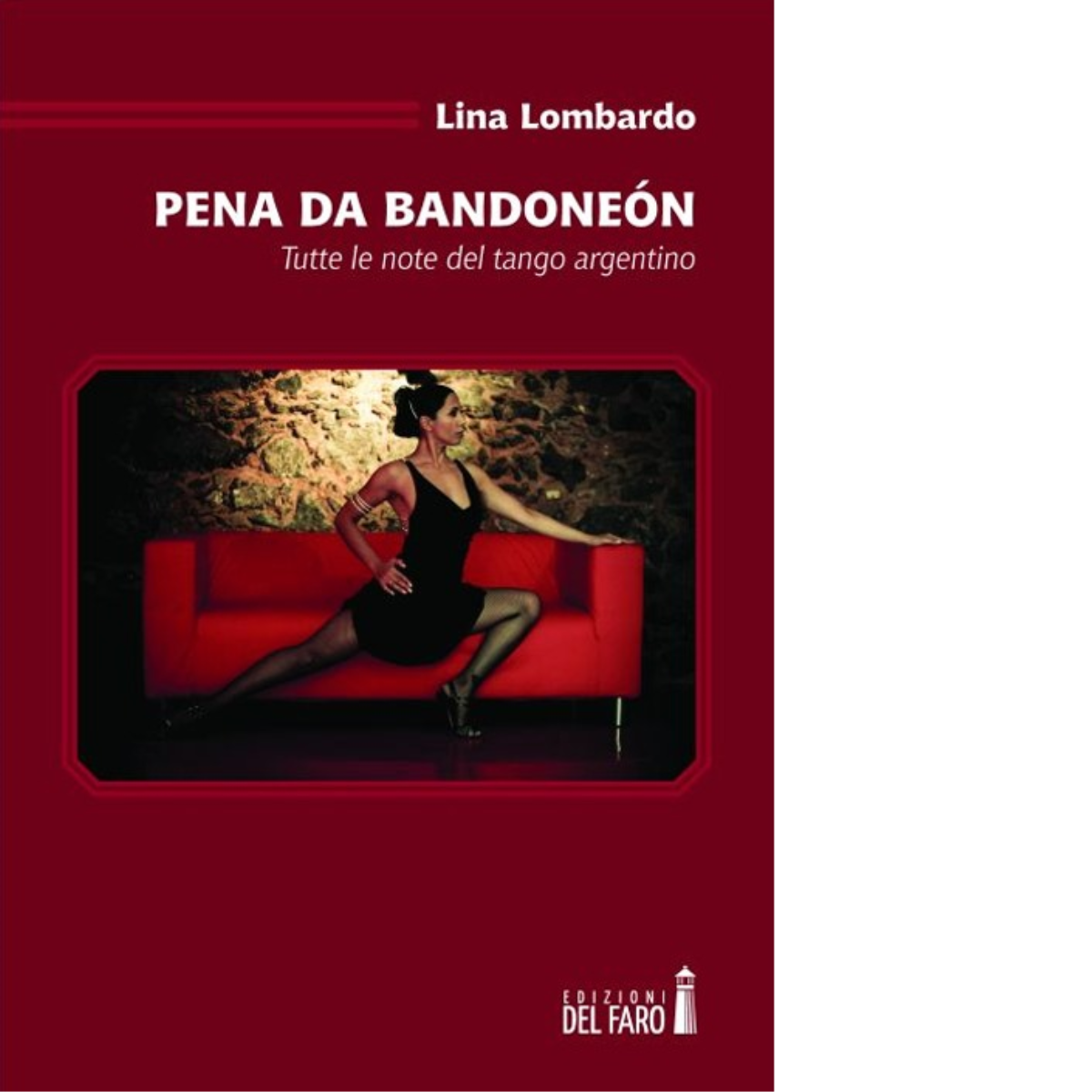 Pena da bandone?n di Lombardo Lina - Edizioni Del Faro, 2013