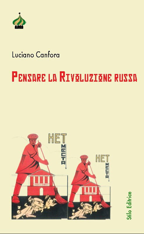 Pensare la rivoluzione russa di Luciano Canfora - Stilo, 2017