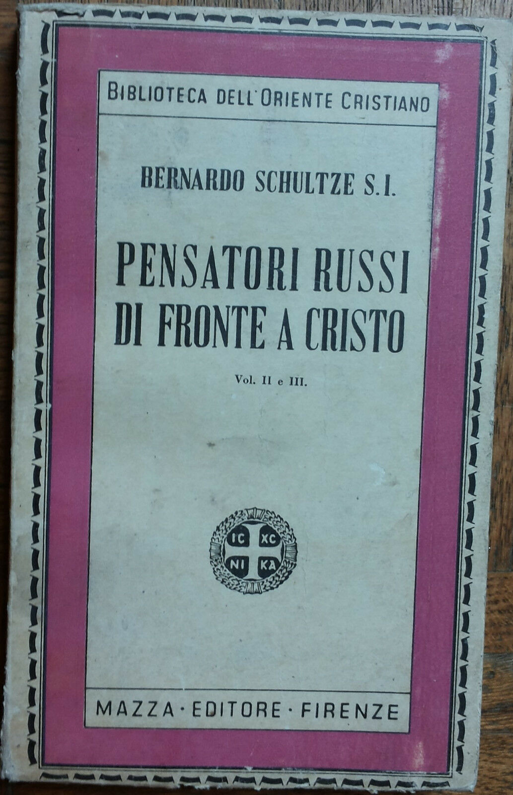 Pensatori Russi di fronte a Cristo - Schultze S. J - Mazza Editore,1949 - R