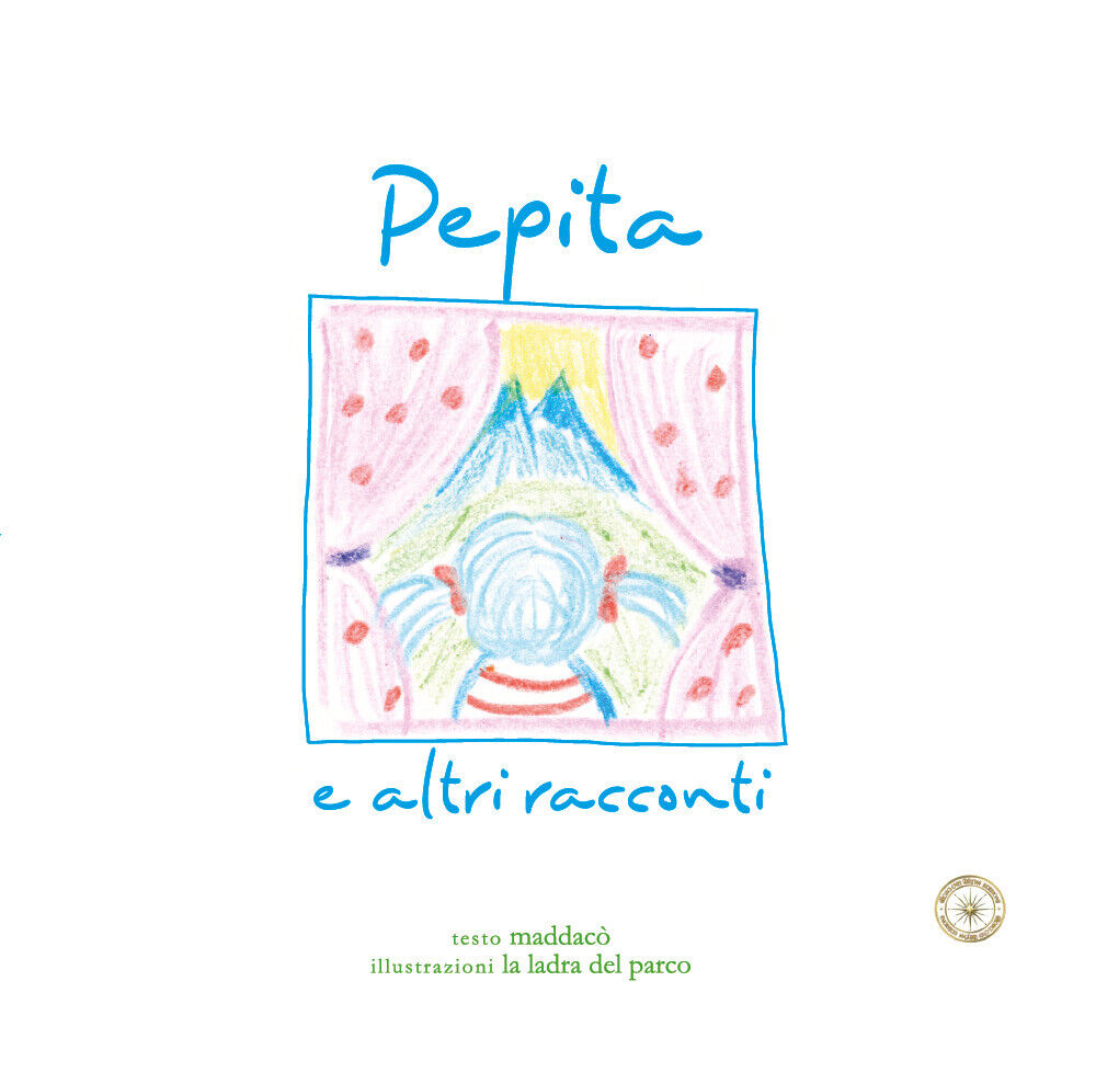 Pepita e altri racconti di Pepita E Altri Racconti,  2021,  Rosa Dei Venti Edizi
