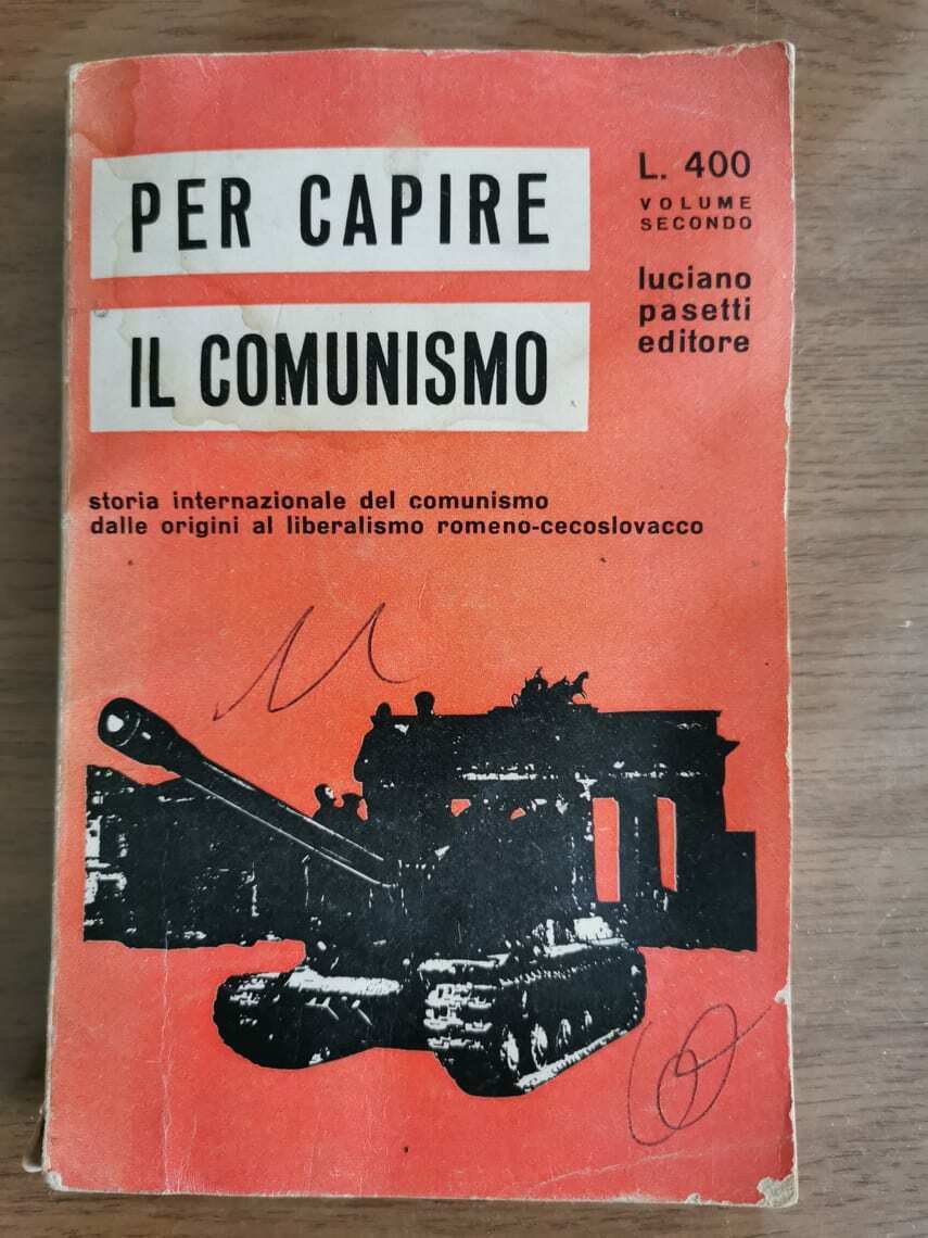 Per capire il comunismo volume II - AA. VV. - L. Pasetti editore - 1968 - AR