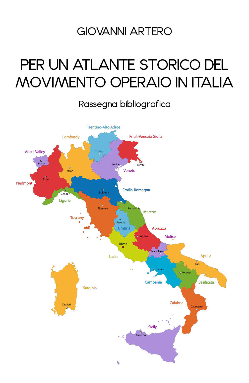 Per un atlante storico del movimento operaio in Italia di Giovanni Artero,  2020