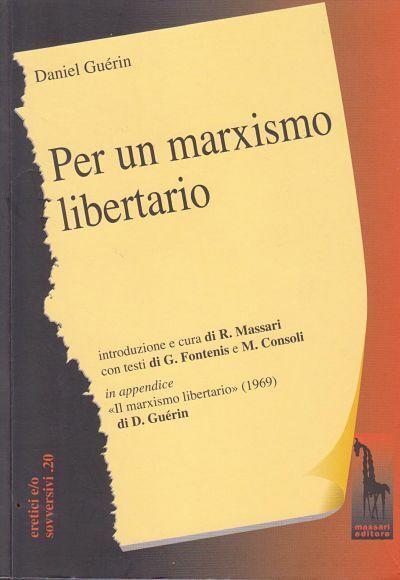 Per un marxismo libertario di Daniel Gu?rin,  2009,  Massari Editore
