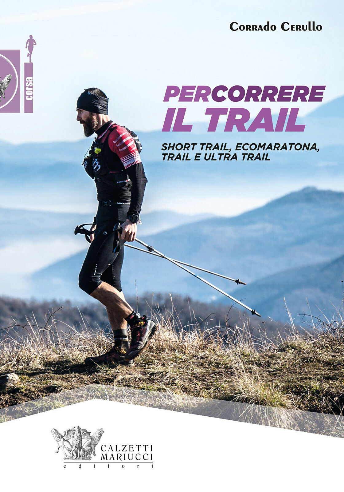 Percorrere il trail - Corrado Cerullo - Calzetti Mariucci, 2019