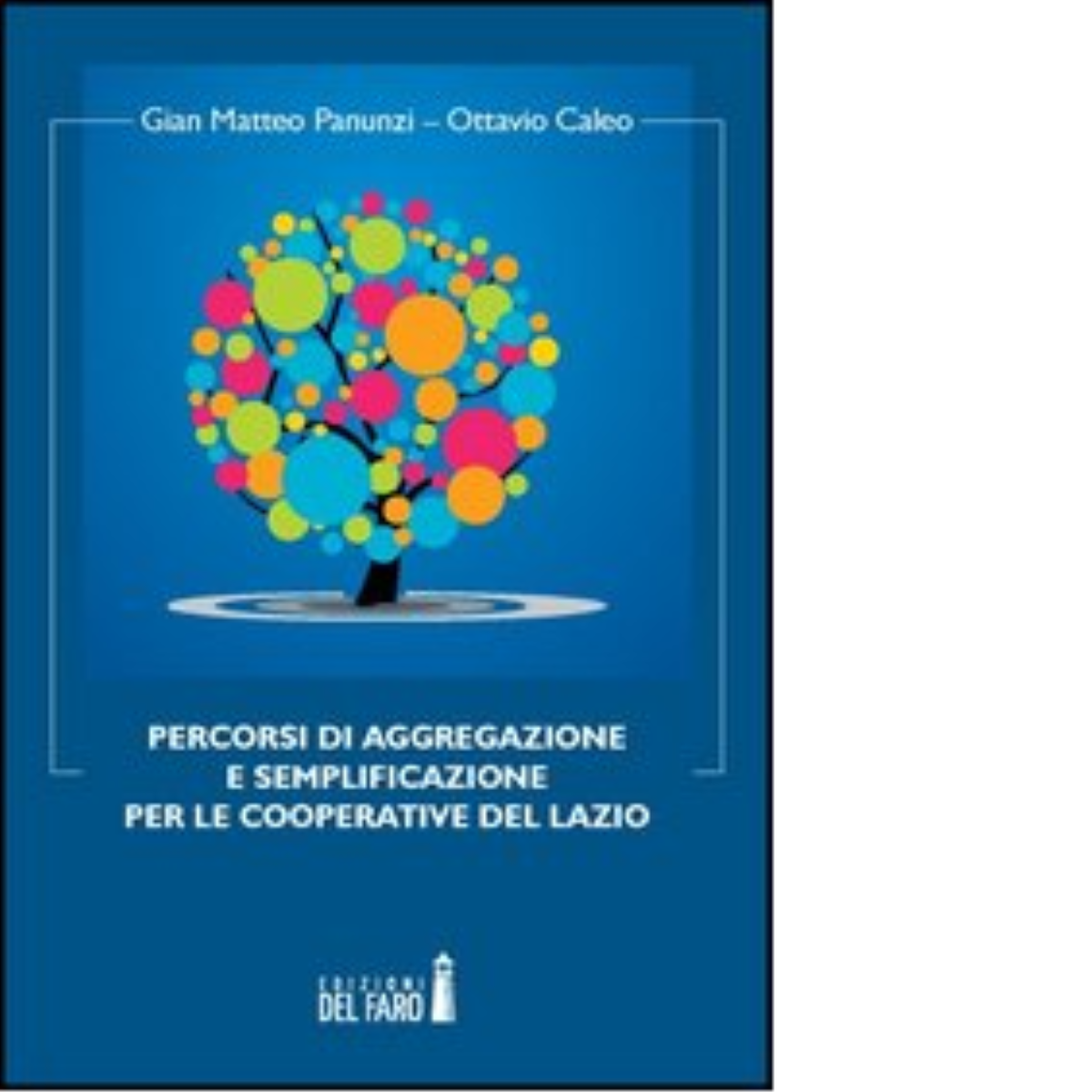 Percorsi di aggregazione e semplificazione per le cooperative del Lazio - 2012