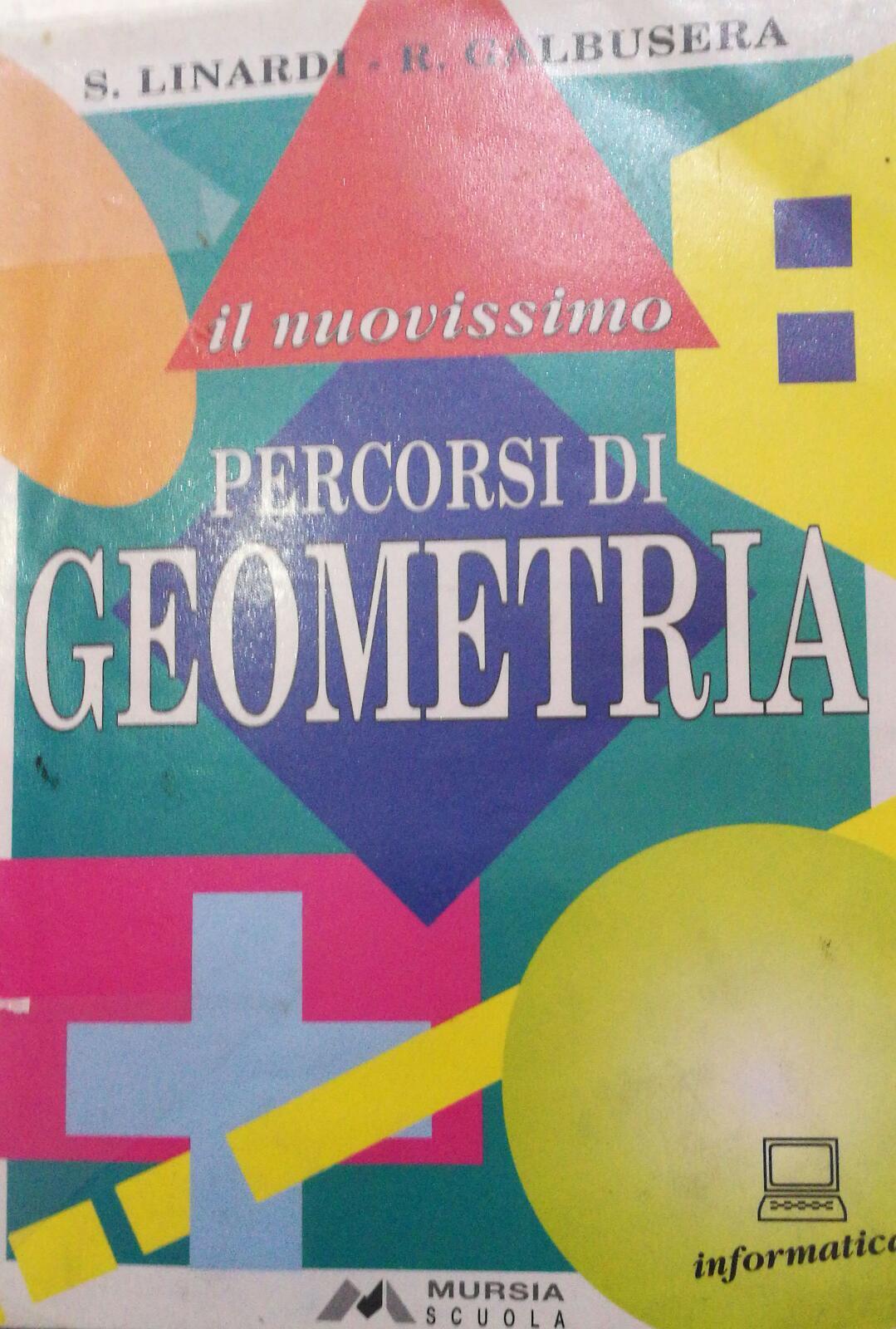 Percorsi di geometria - Linardi - Galbusera - 2003 - Mursia - lo