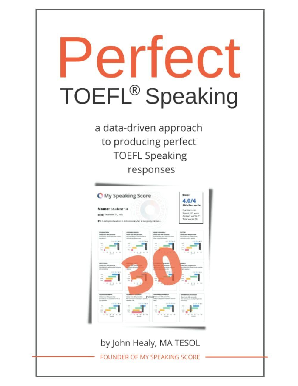 Perfect TOEFL? Speaking: A data-driven approach to producing perfect TOEFL Speak