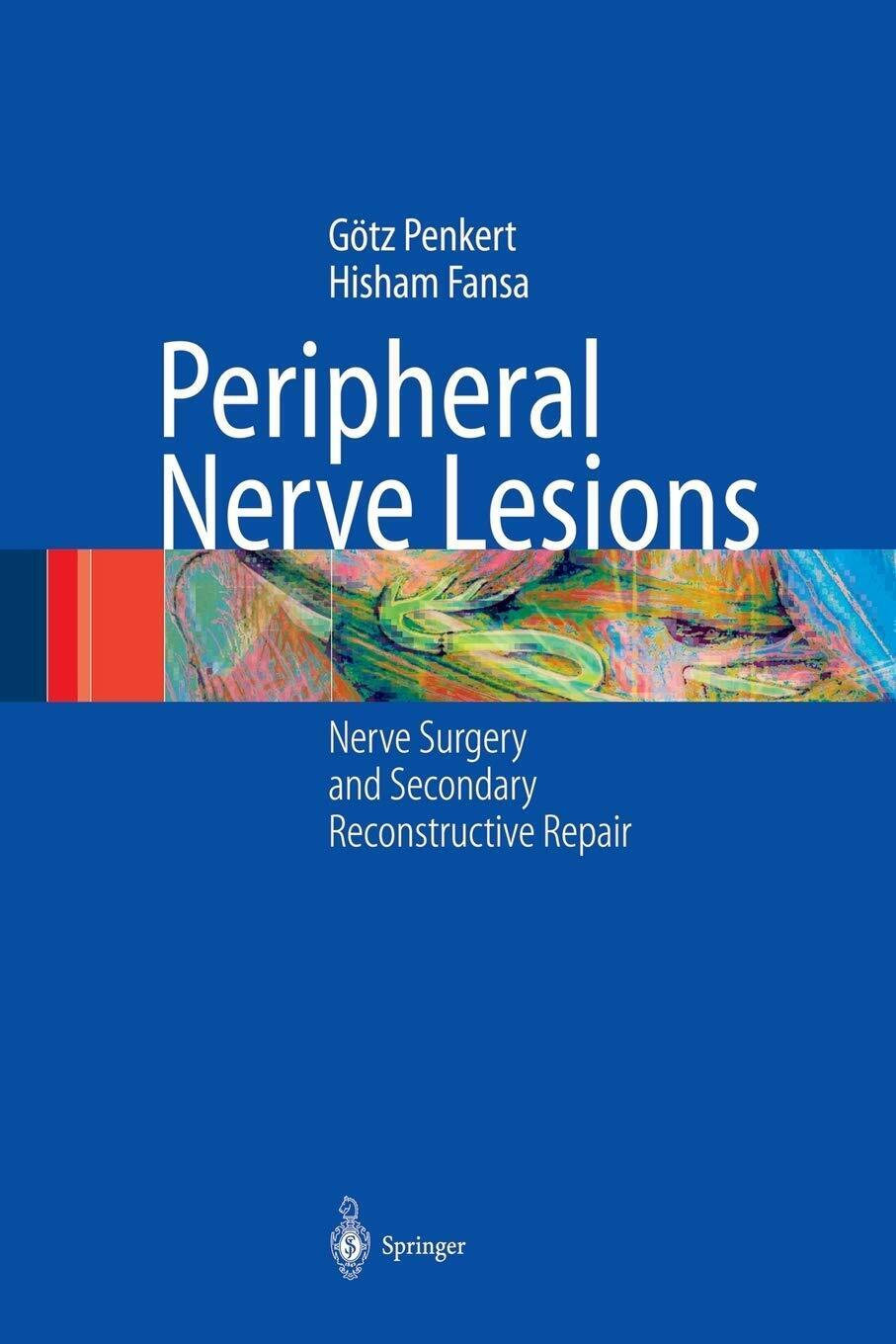 Peripheral Nerve Lesions - Hisham Fansa, G?tz Penkert - Springer, 2010