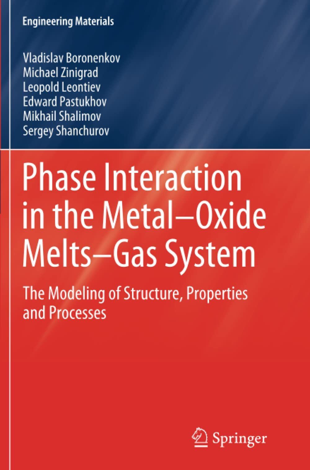 Phase Interaction in the Metal - Oxide Melts - Gas -System - Springer, 2013