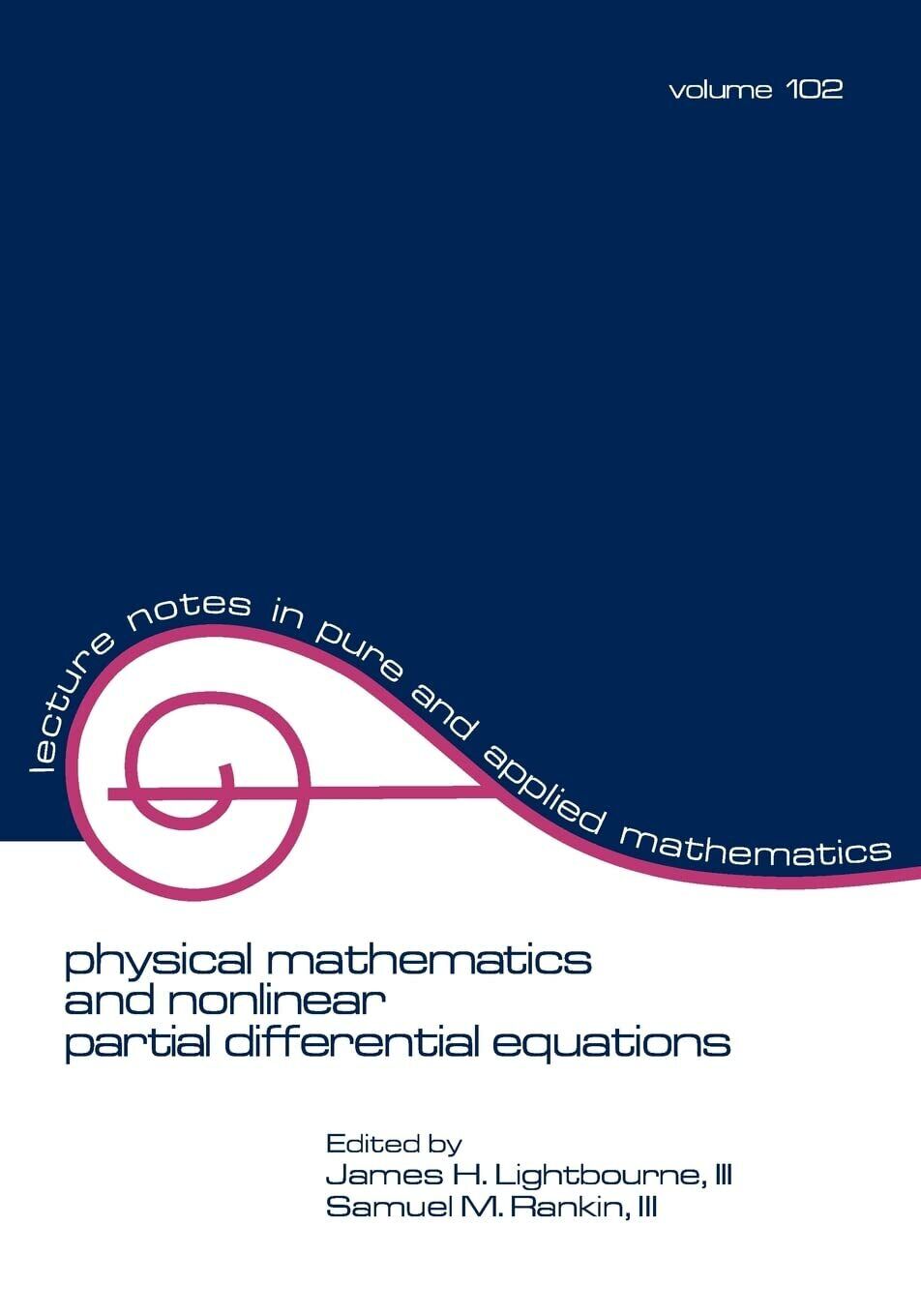Physical Mathematics and Nonlinear Partial Differential Equations - CRC, 1985