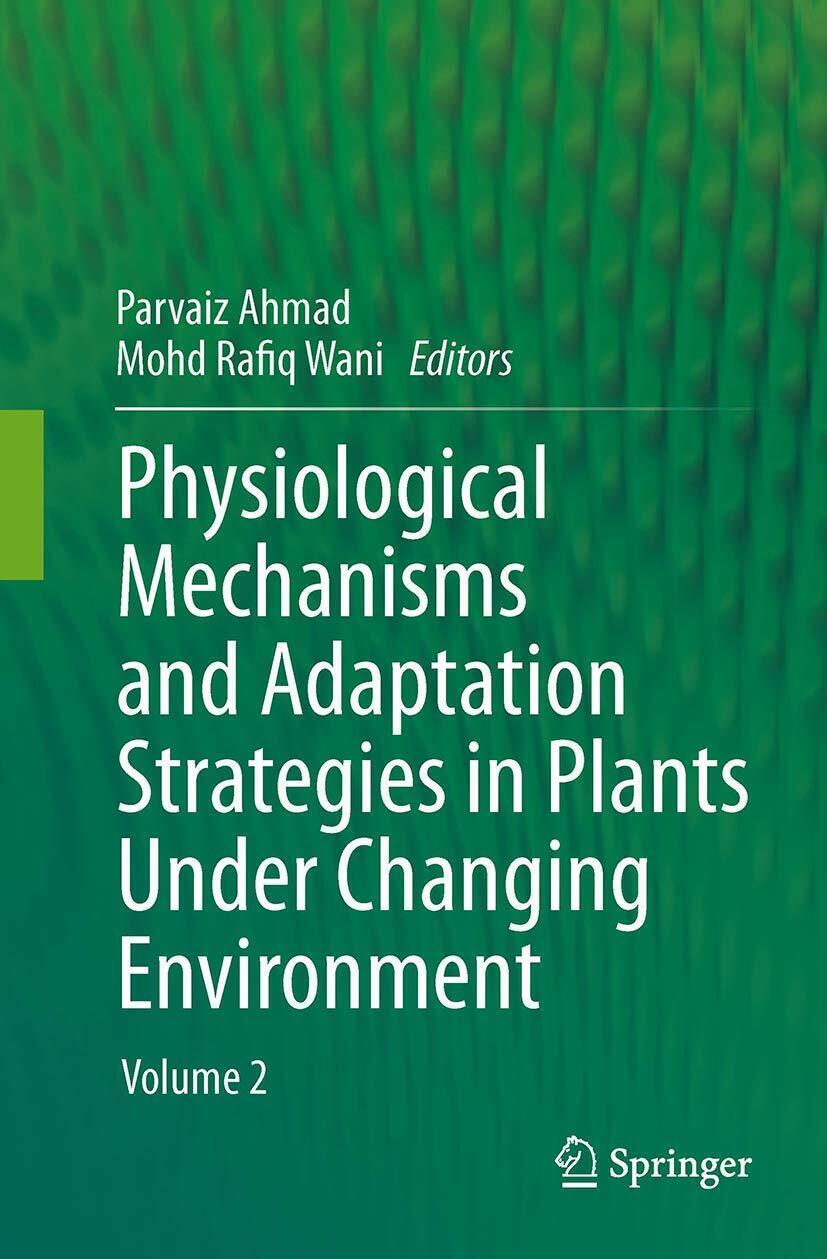 Physiological Mechanisms and Adaptation Strategies in Plants Under Changing