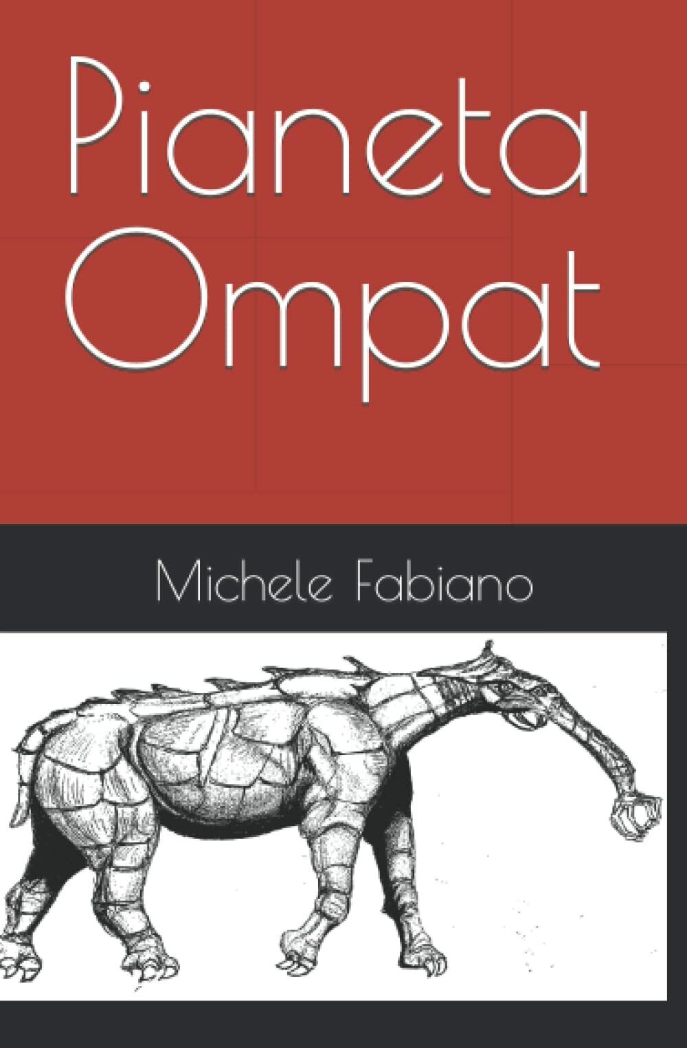 Pianeta Ompat di Michele Fabiano,  2022,  Indipendently Published