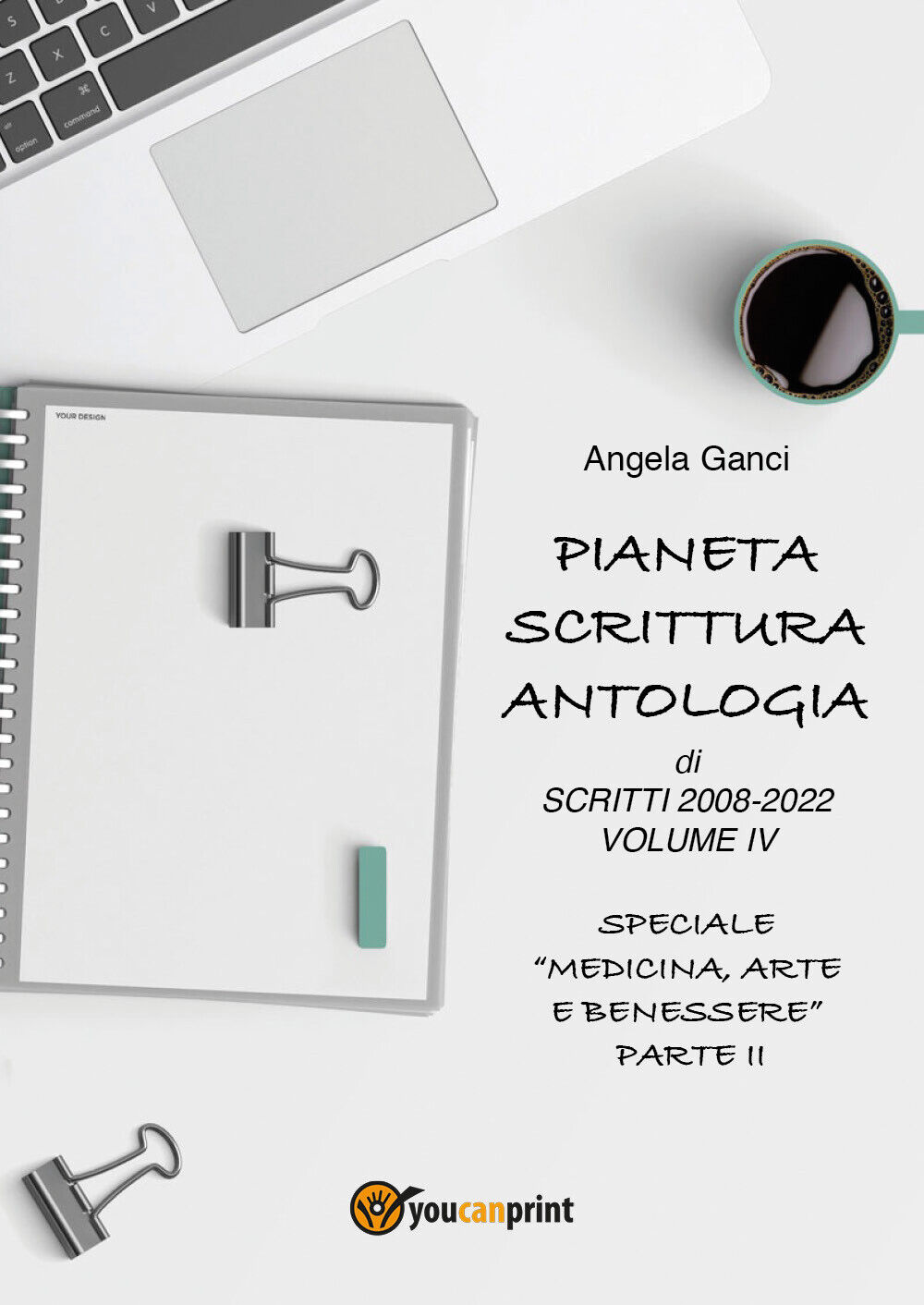 Pianeta Scrittura. Antologia di scritti 2008-2022 Volume IV Speciale Medicina, A