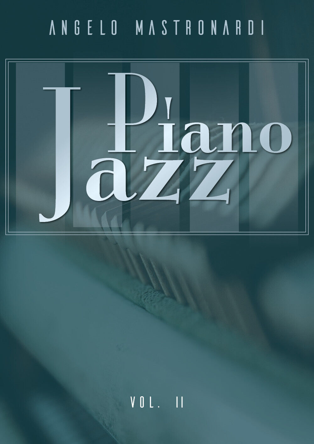 Piano jazz di Angelo Mastronardi,  2019,  Youcanprint