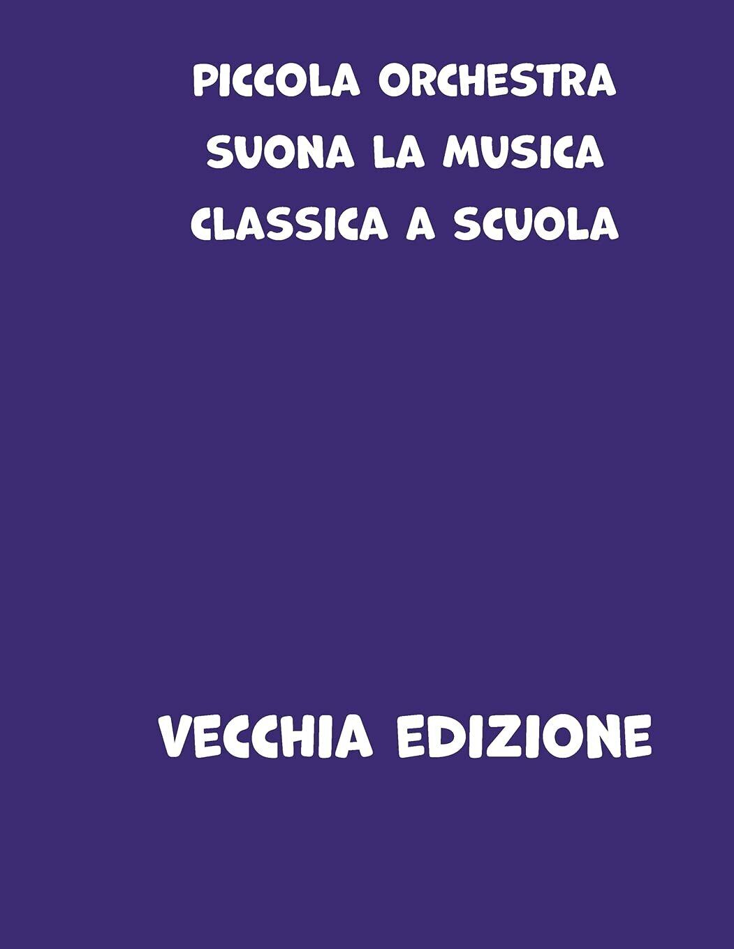 Piccola Orchestra Suona la Musica Classica a Scuola Primaria di Libero Iannuzzi,