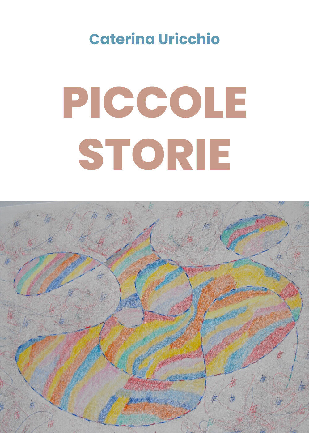 Piccole Storie - Caterina Uricchio,  2019,  Youcanprint