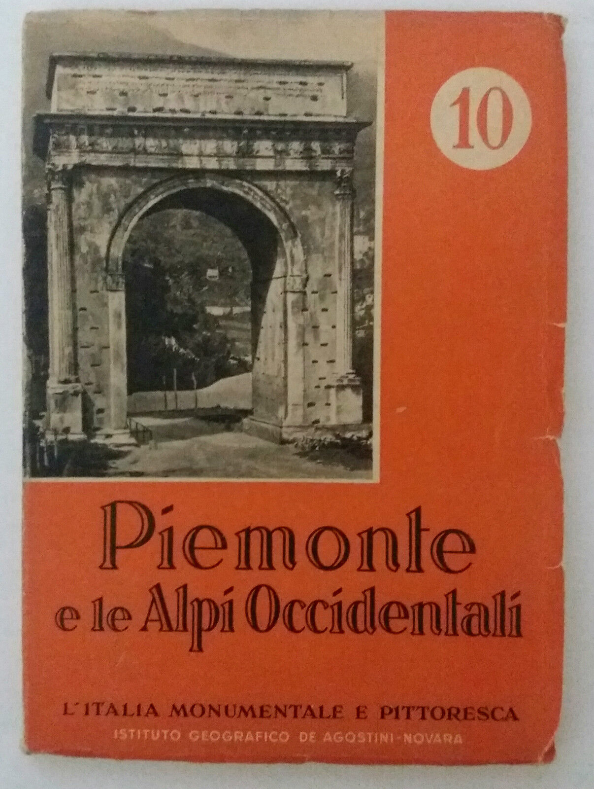 Piemonte e [...] - L'Italia monumentale e pittoresca n?10 -De Agostini- 1946 - G