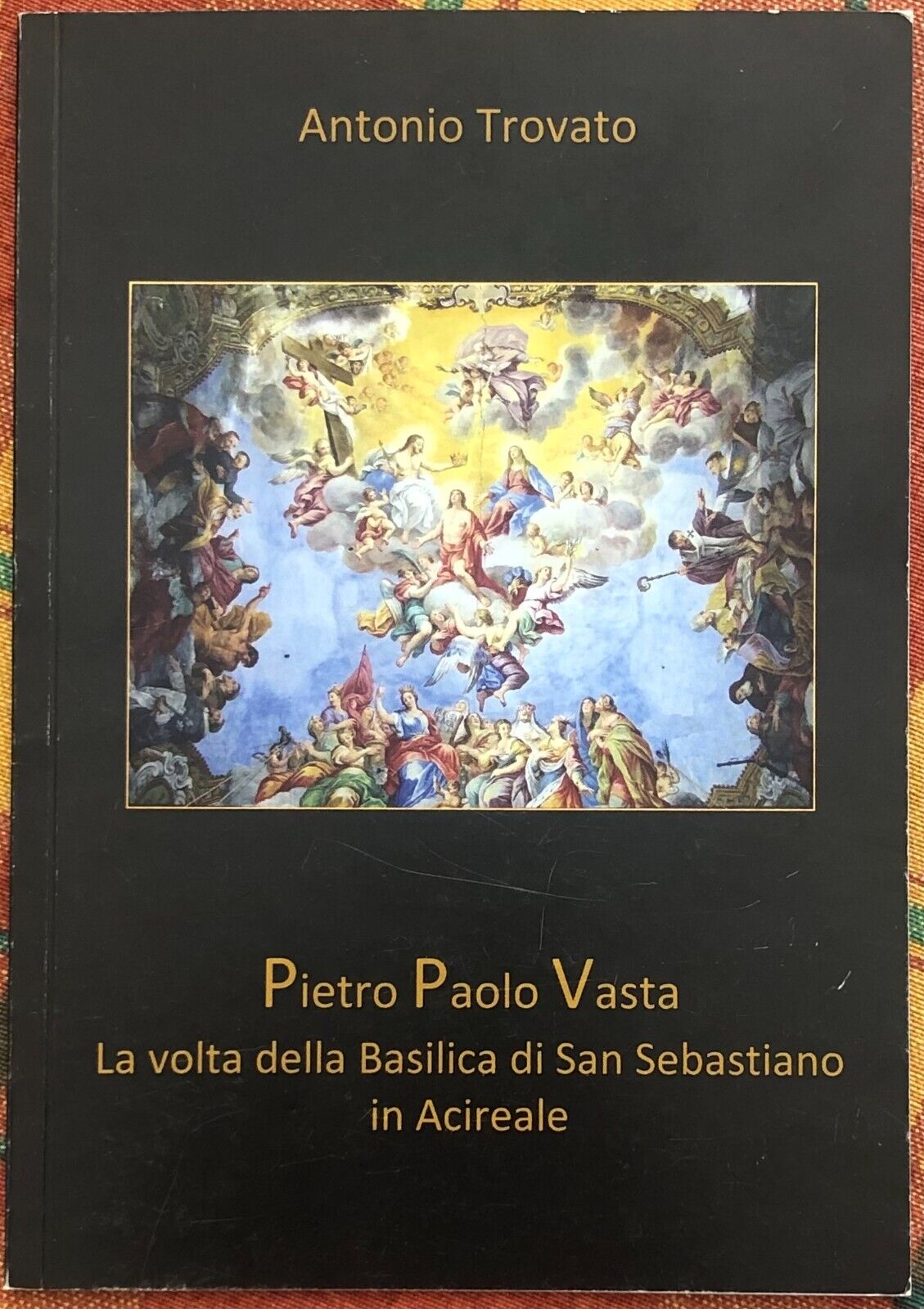 Pietro Paolo Vasta. La volta della Basilica di San Sebastiano in Acireale  di An