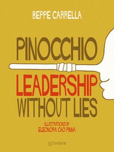 Pinocchio. Leadership without lies, di Beppe Carrella, E. Cao Pinna,  2018 - ER