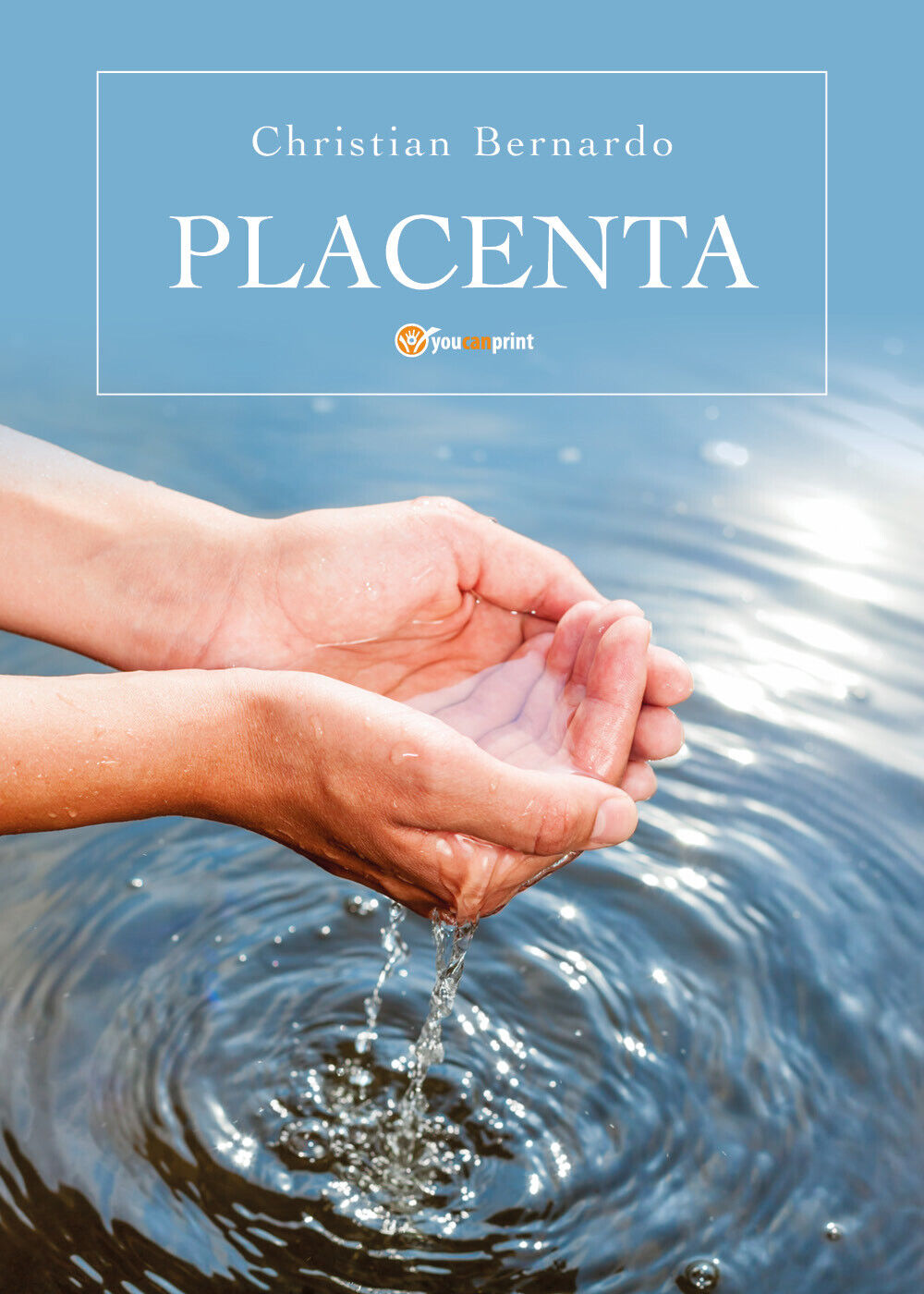 Placenta di Christian Bernardo,  2018,  Youcanprint