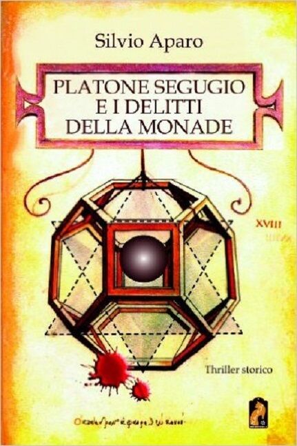Platone segugio e i delitti della monade - Silvio Aparo,  2009