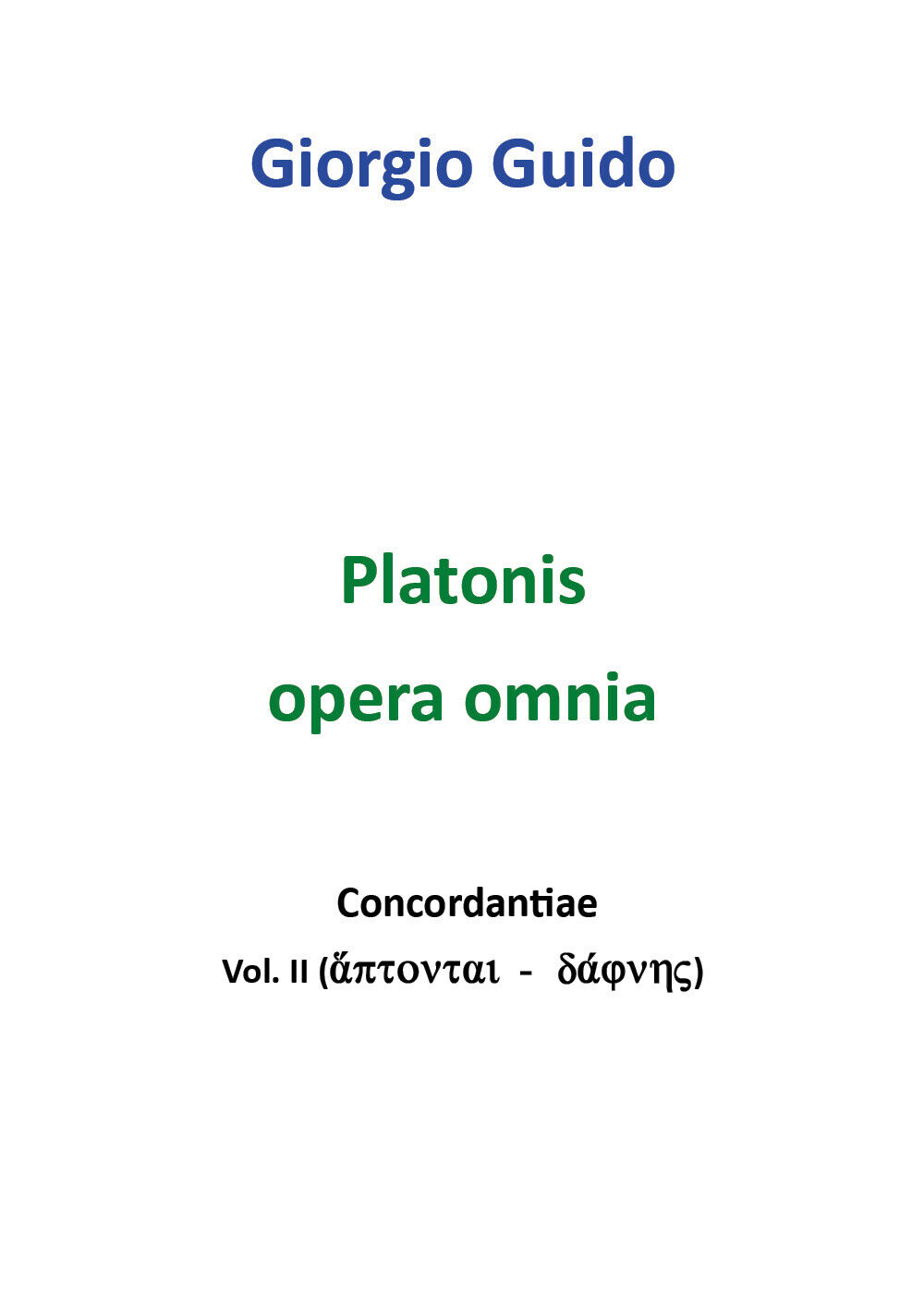 Platonis Opera Omnia,  di Giorgio Guido,  2018,  Youcanprint