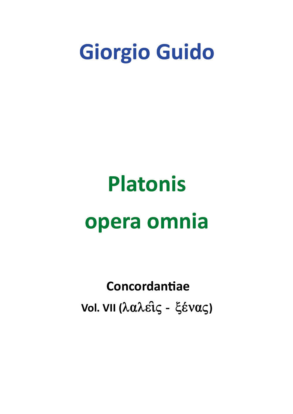 Platonis Opera omnia - Vol. VII - Giorgio Guido,  Youcanprint - P