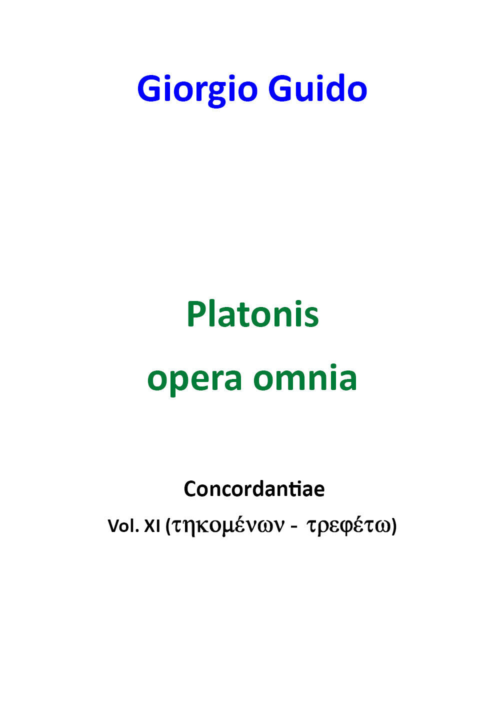 Platonis opera omnia. Concordantiae - Giorgio Guido,  2018,  Youcanprint - P