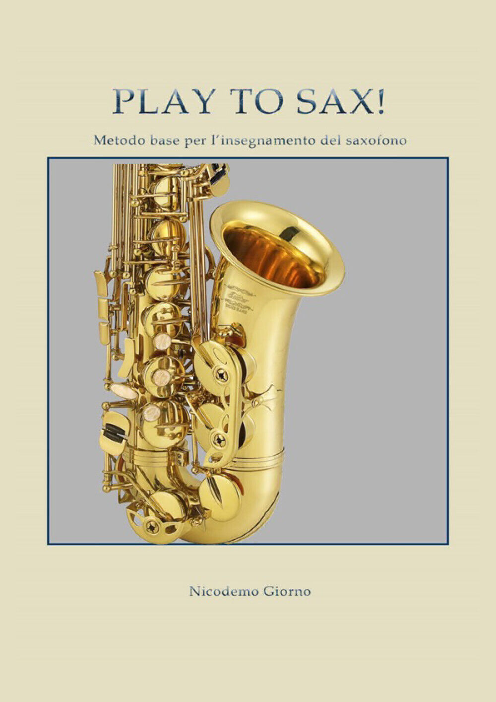 Play to sax. Metodo base per L'insegnamento del saxofono di Nicodemo Giorno,  20