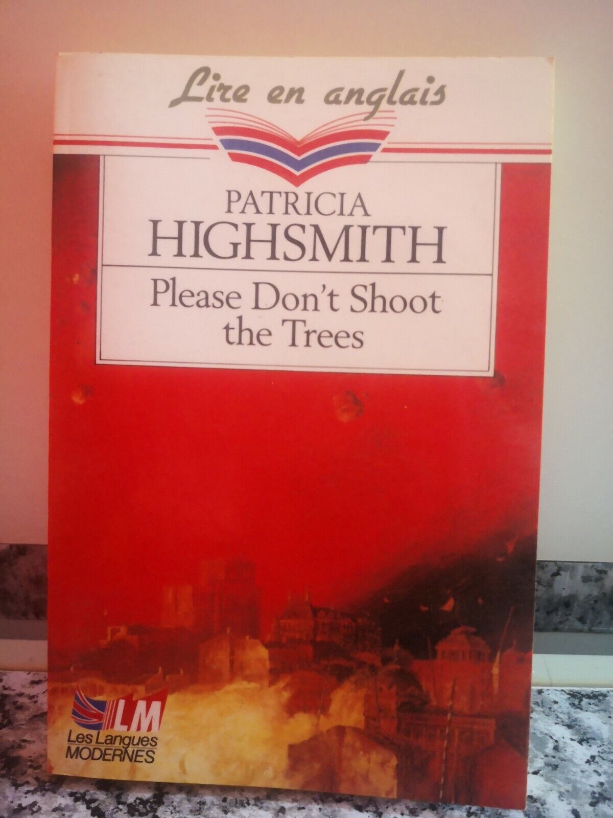  Please Don?t Shoot the Trees di Patricia Highsmith,  1991,  Le Livre De Poche-F