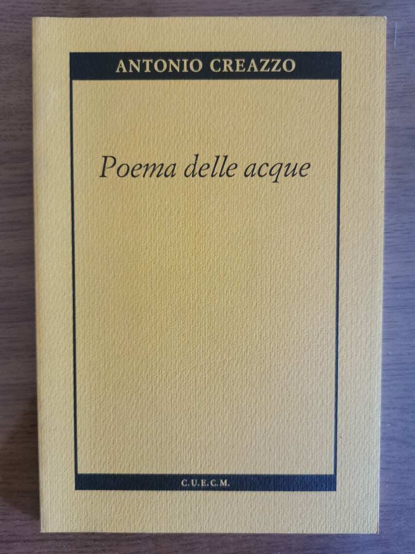 Poema delle acque - A. Creazzo - C.U.E.C.M. - 1990 - AR