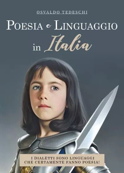 Poesia e linguaggio in Italia. I dialetti sono linguaggi che certamente fanno po