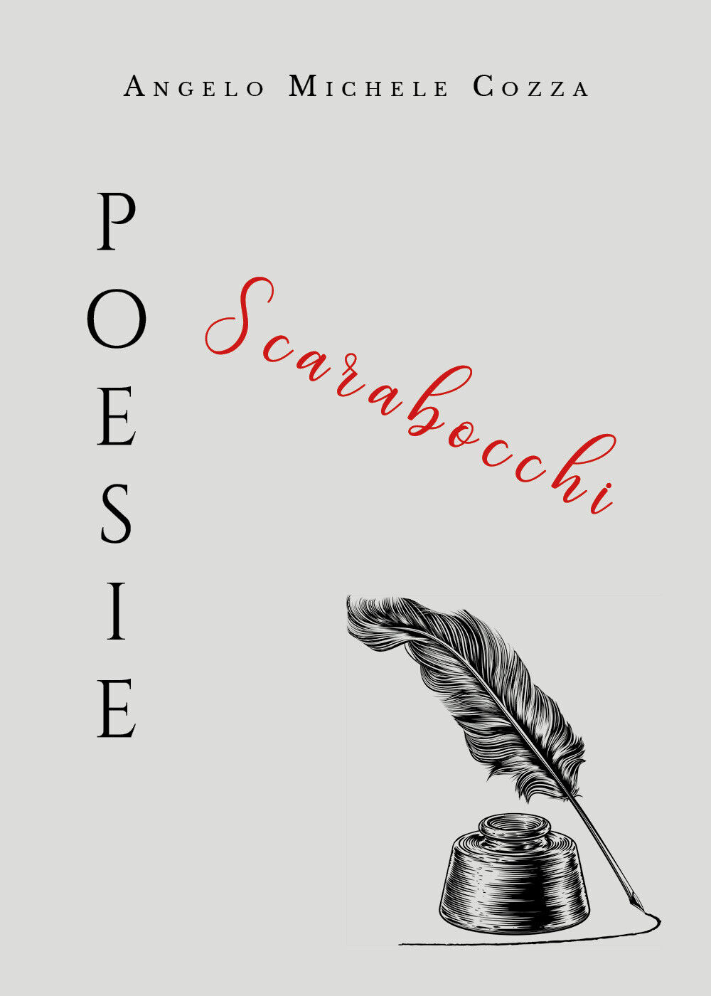 Poesie-scarabocchi di Angelo Michele Cozza,  2019,  Youcanprint
