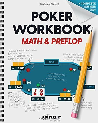Poker Workbook: Math and Preflop Learn and Practice +EV Skills Between Sessions 
