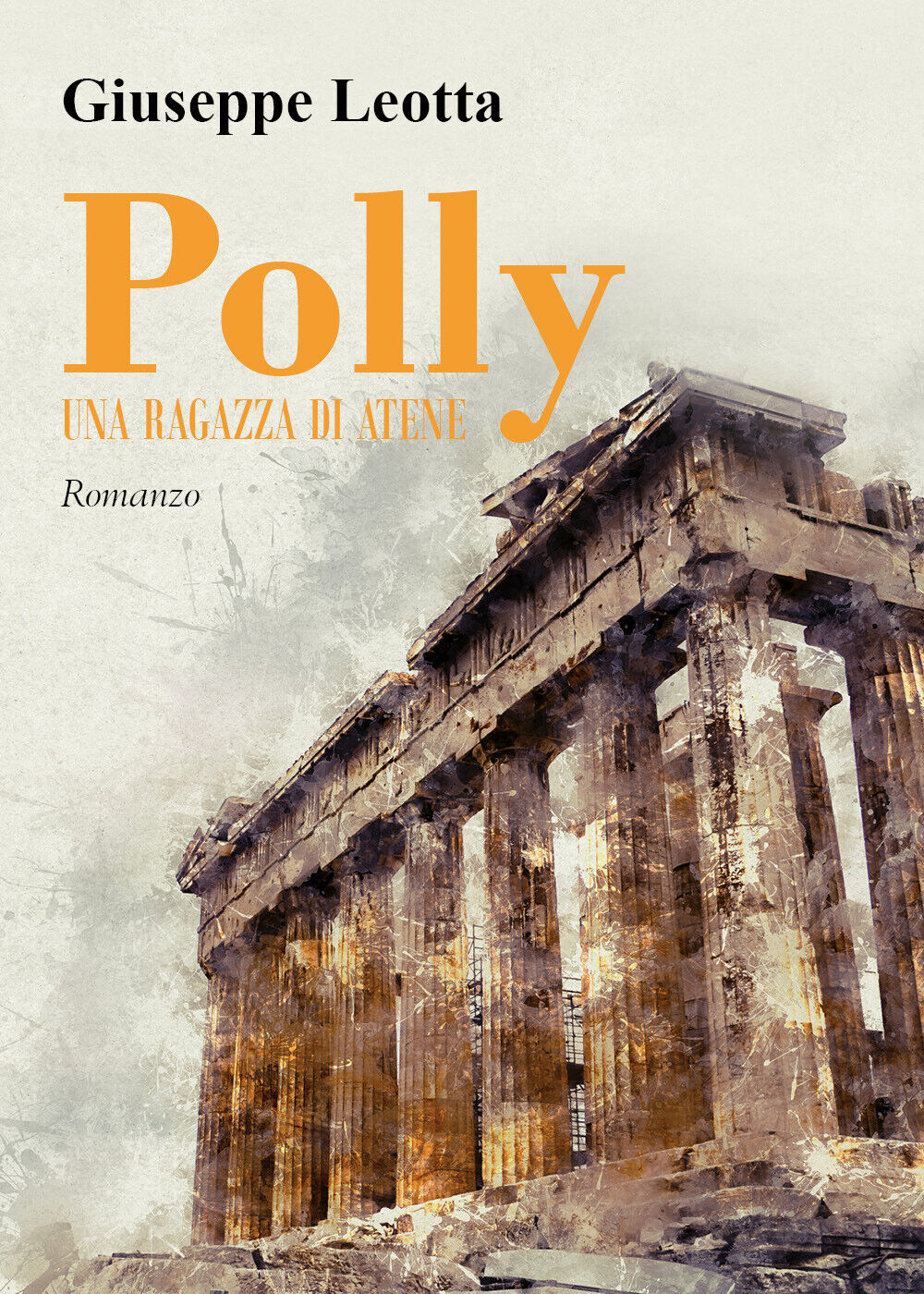 Polly. Una ragazza di Atene di Giuseppe Leotta,  2021,  Youcanprint