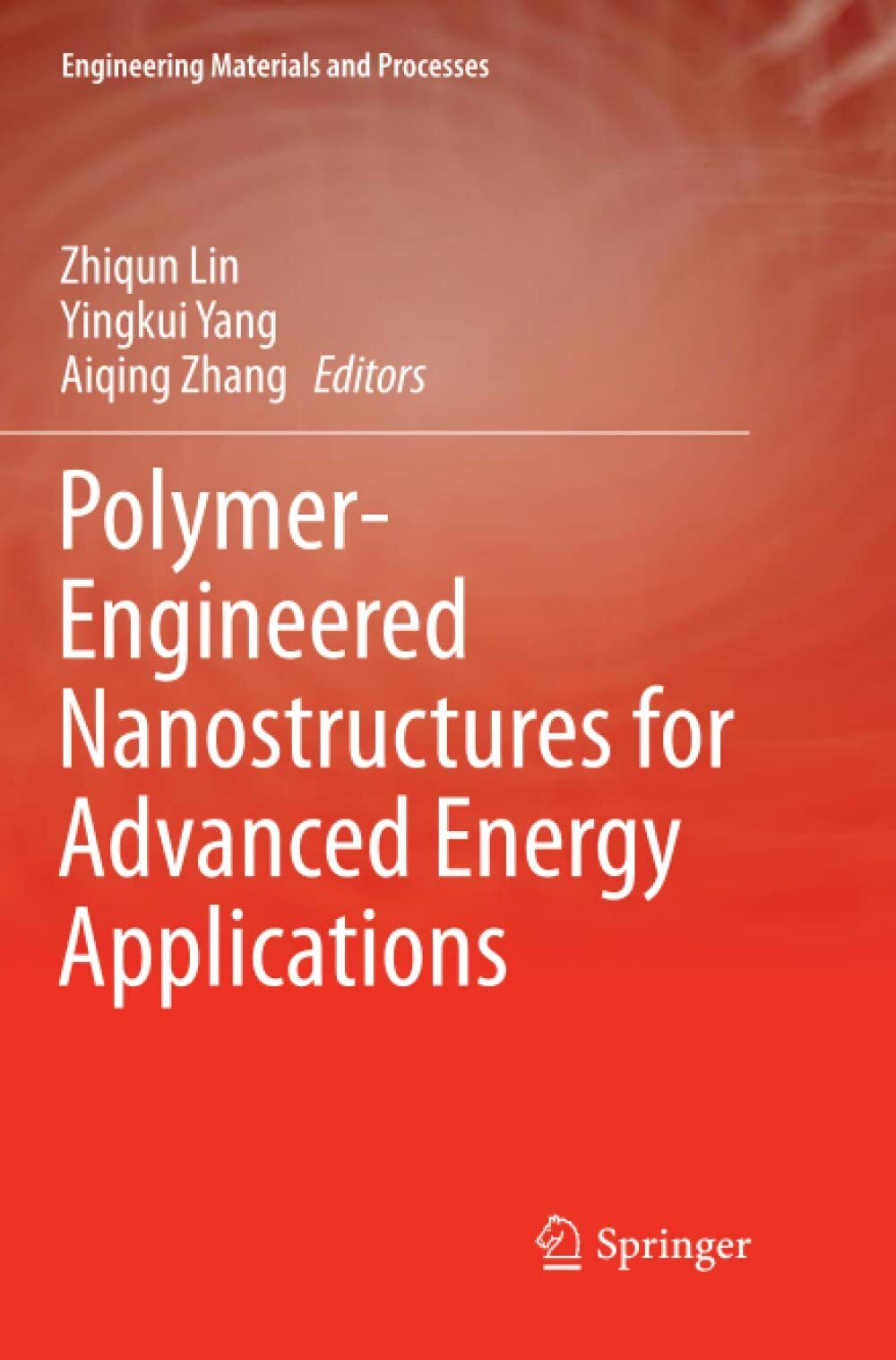 Polymer-Engineered Nanostructures for Advanced Energy Applications - 2018