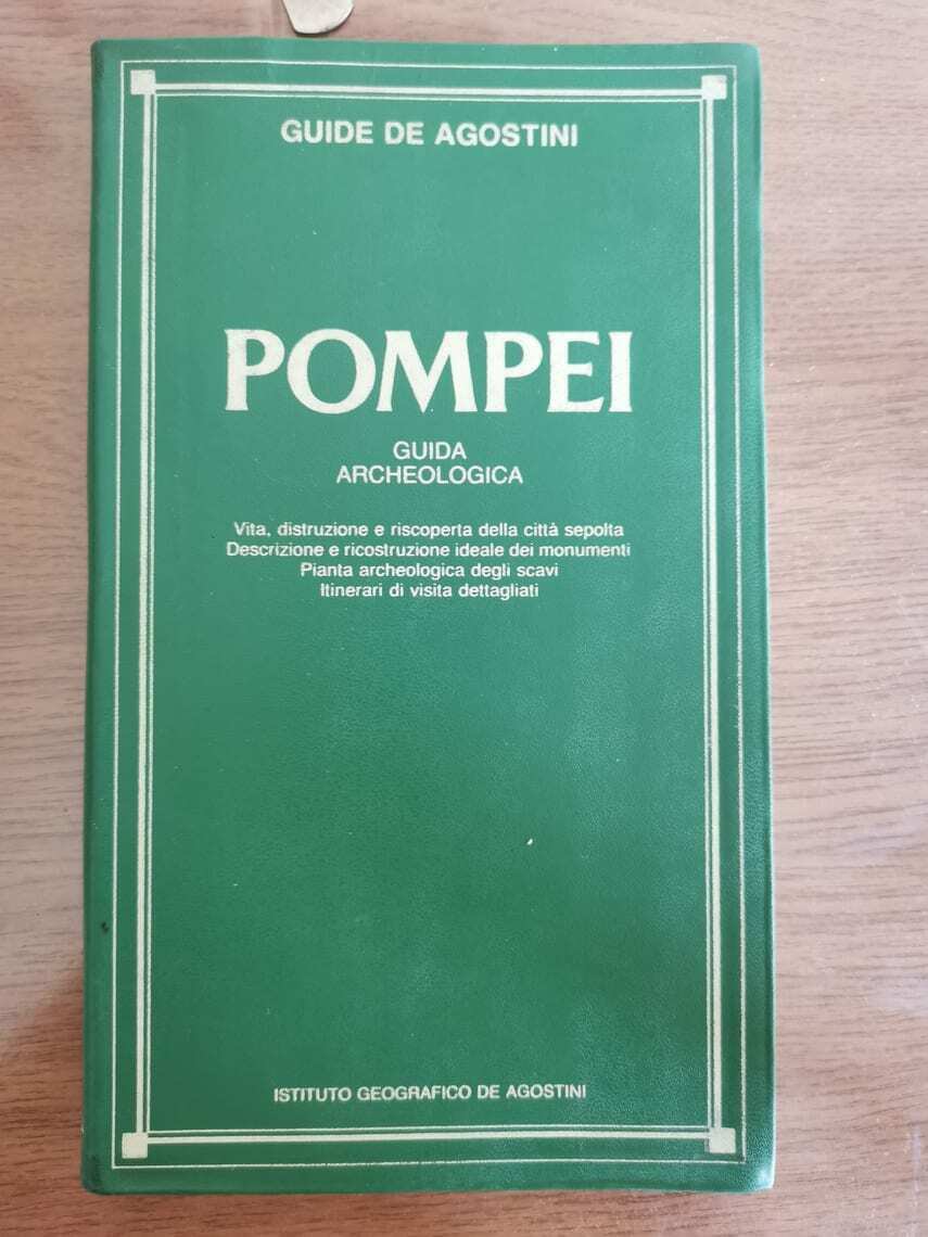Pompei, guida archeologica - AA. VV. - DeAgostini - 1987 - AR