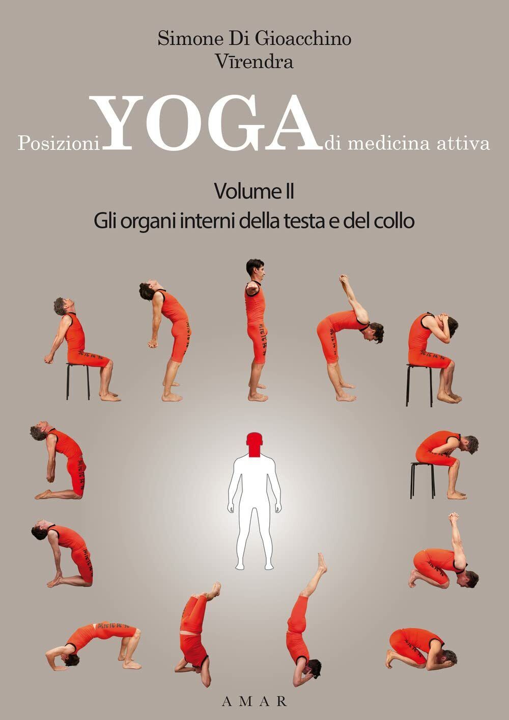 Posizioni yoga di medicina attiva vol.2 - Di Gioacchino Simone Viendra, 2022