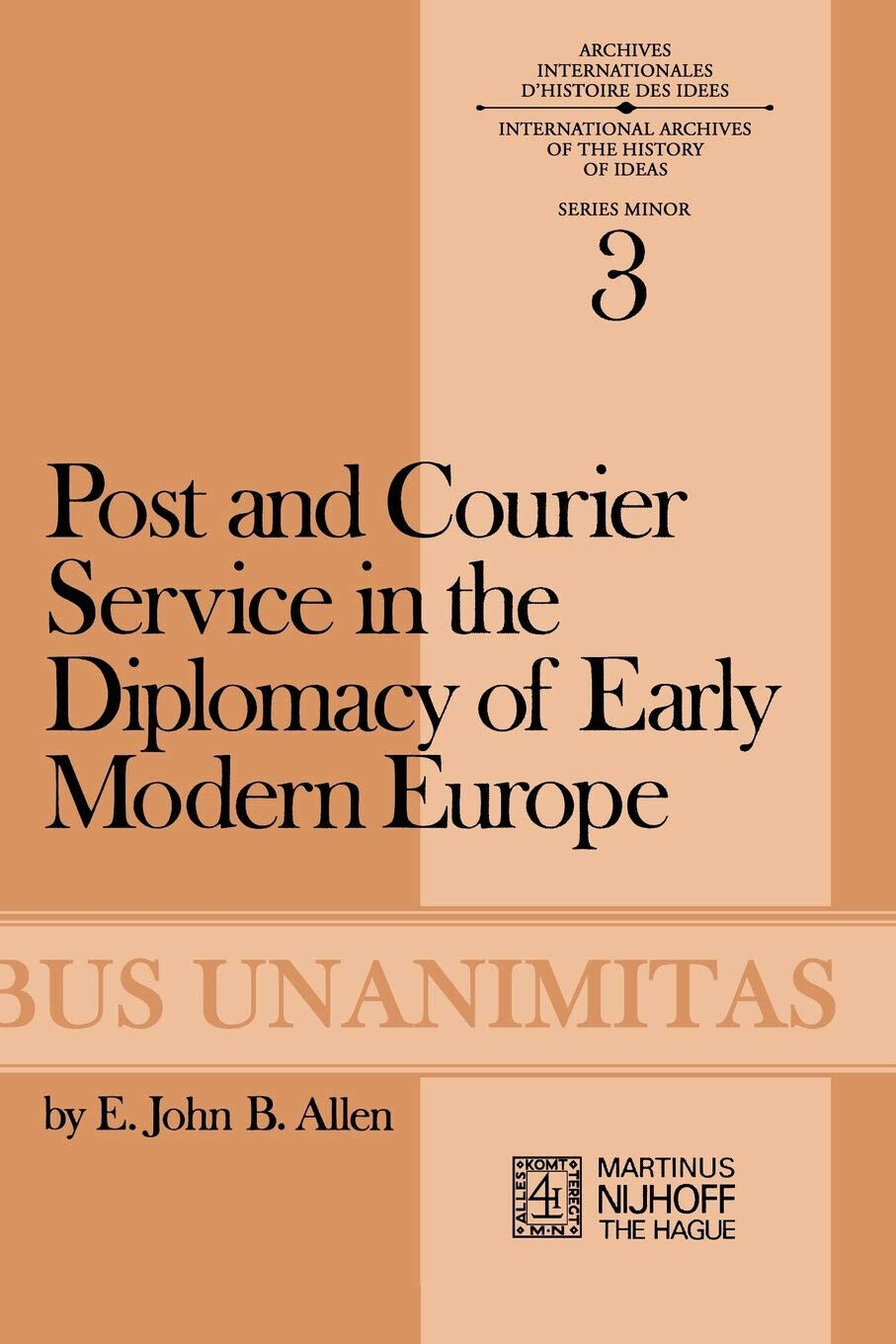 Post and Courier Service in the Diplomacy of Early Modern Europe - Springer,1972