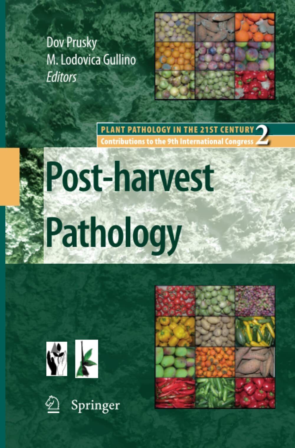 Post-harvest Pathology - Dov Prusky - Springer, 2012