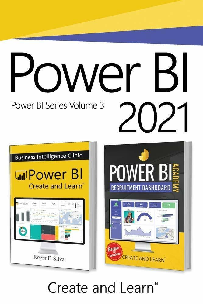 Power BI 2021 - Volume 3 Power BI - Business Intelligence Clinic and Power BI Ac