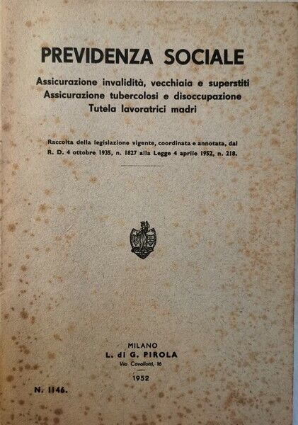 Previdenza Sociale. Assicurazione, invalidit?, vecchiaia e superstiti (1952)- ER