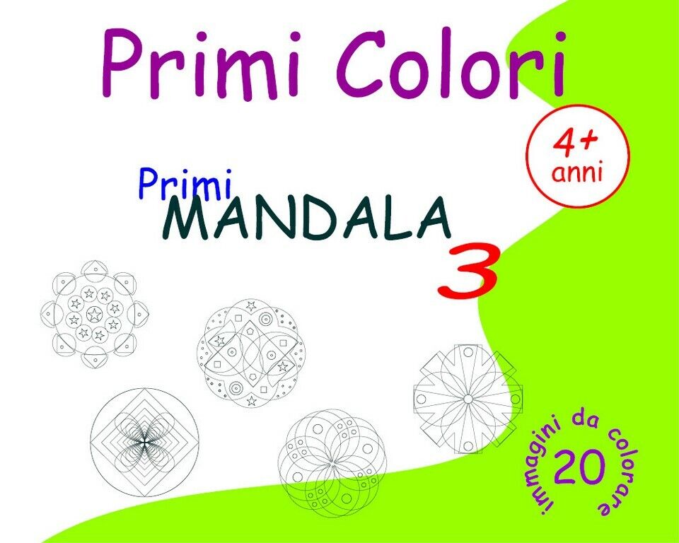 Primi Colori - Primi Mandala 2  di Roberto Roti,  2018,  Youcanprint