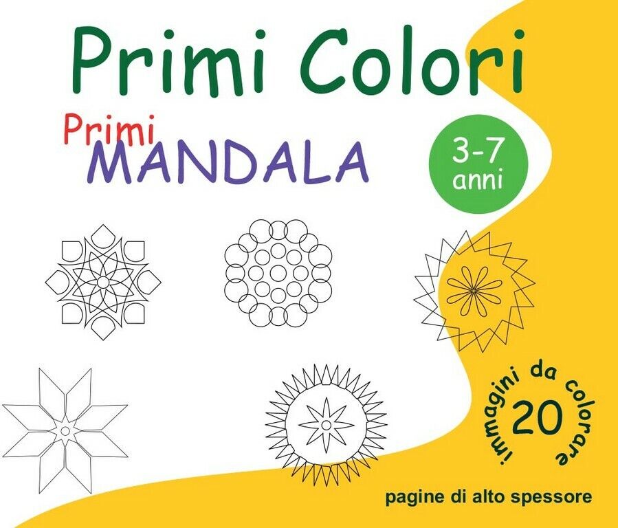 Primi Colori - Primi Mandala  di Roberto Roti,  2016,  Youcanprint