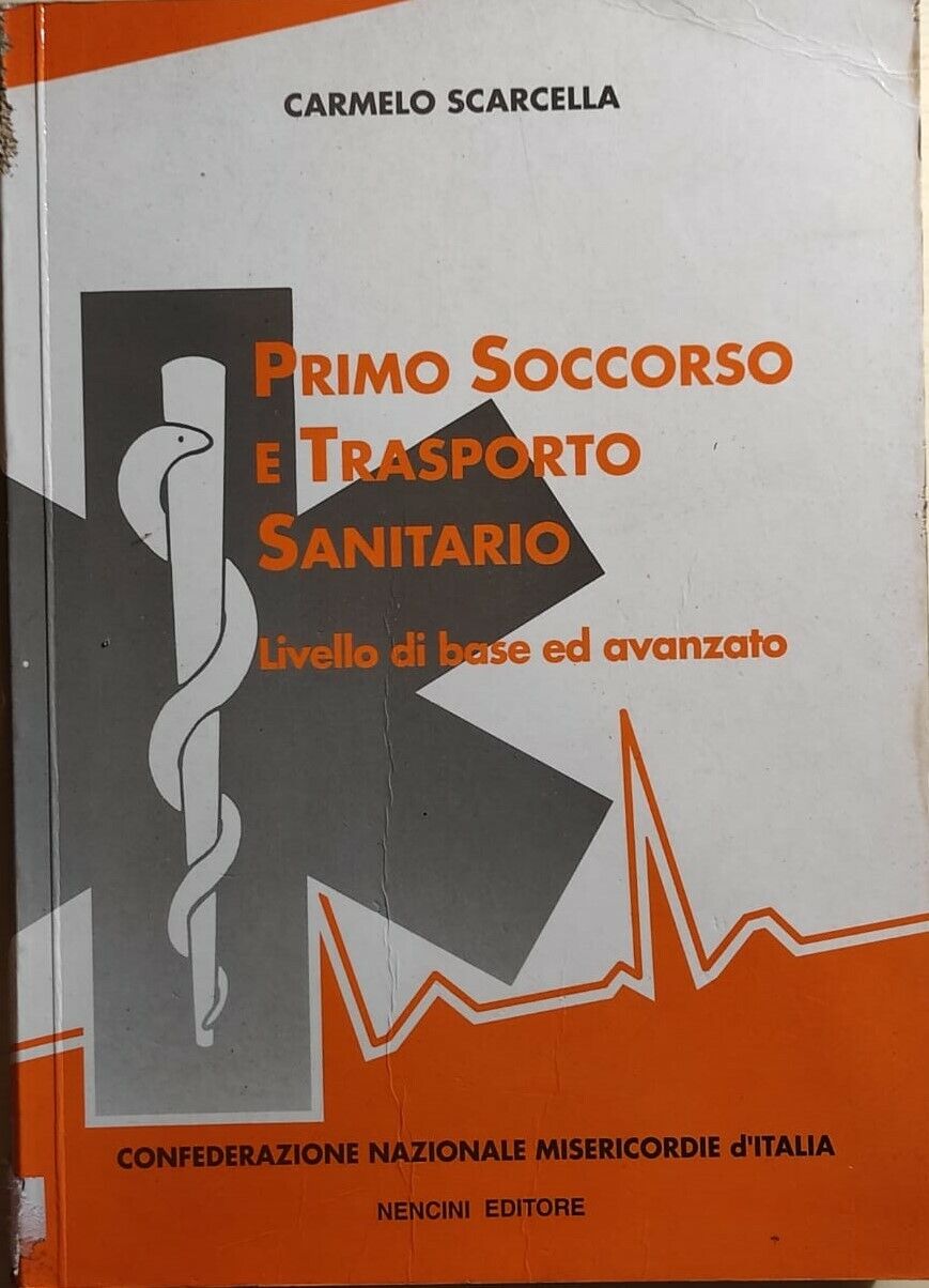 Primo soccorso e trasporto sanitario di Carmelo Scarcella, Nencini Editore