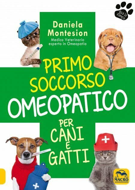 Primo soccorso omeopatico per cani e gatti di Daniela Montesion,  2021,  Macro E