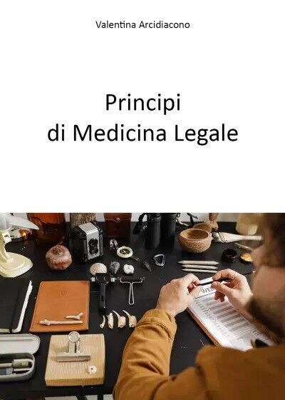 Principi di Medicina Legale di Valentina Arcidiacono, 2023, Youcanprint
