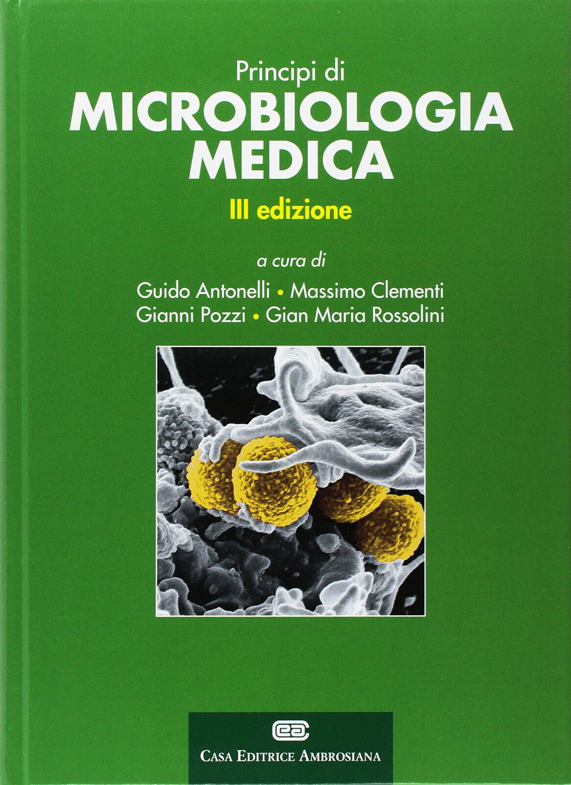 Principi di microbiologia medica. Con e-book - G. Antonelli, M. Clementi - 2017