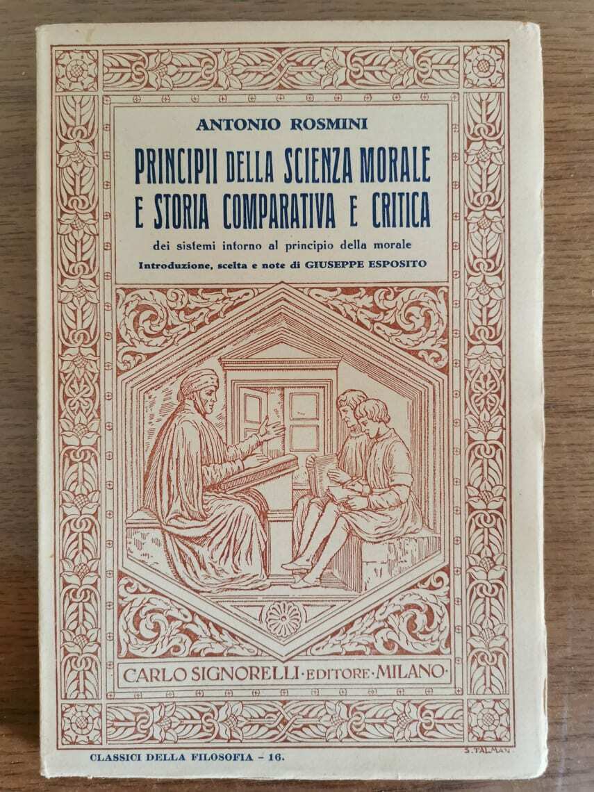 Principii della scienza morale e storia comparativa e critica - Rosmini- 1946-AR