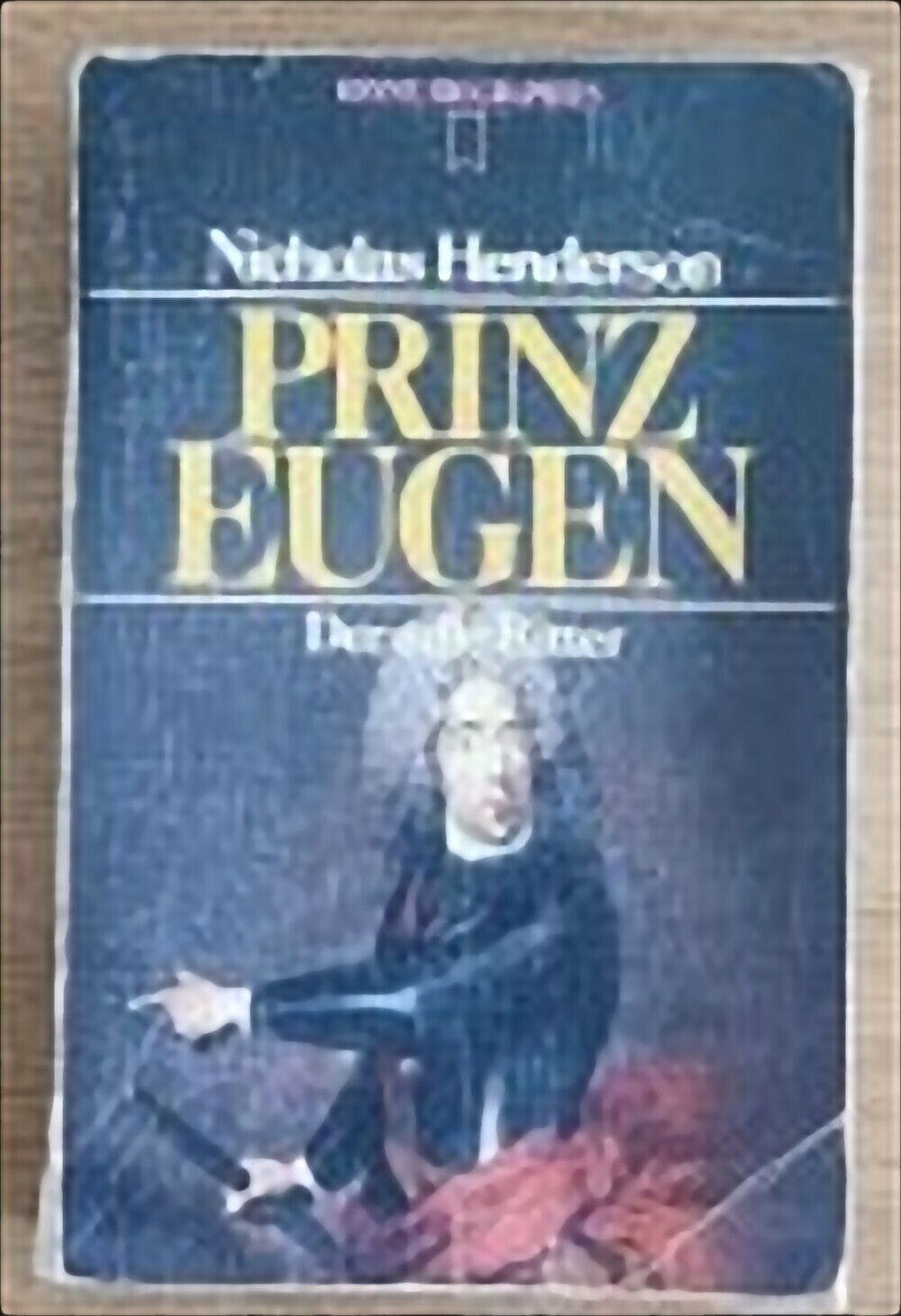 Prinz eugen - N. Henderson - Heyne Verlag - 1986 - AR